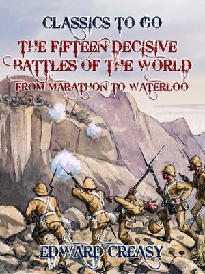 cover image of The Fifteen Decisive Battles of the World From Marathon to Waterloo